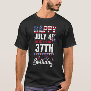 Camiseta Feliz 4 de julio y sí, es mi 37 cumpleaños norteam