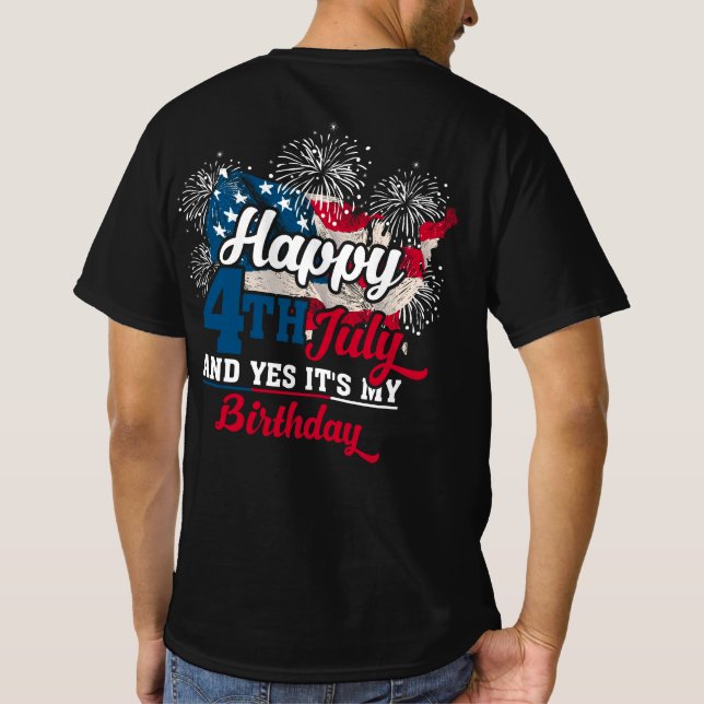Camiseta Feliz 4 de julio y sí es mi cumpleaños (Reverso)