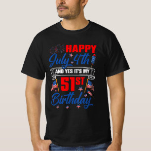 Camiseta Feliz 4 de julio y sí es mi cumpleaños 51