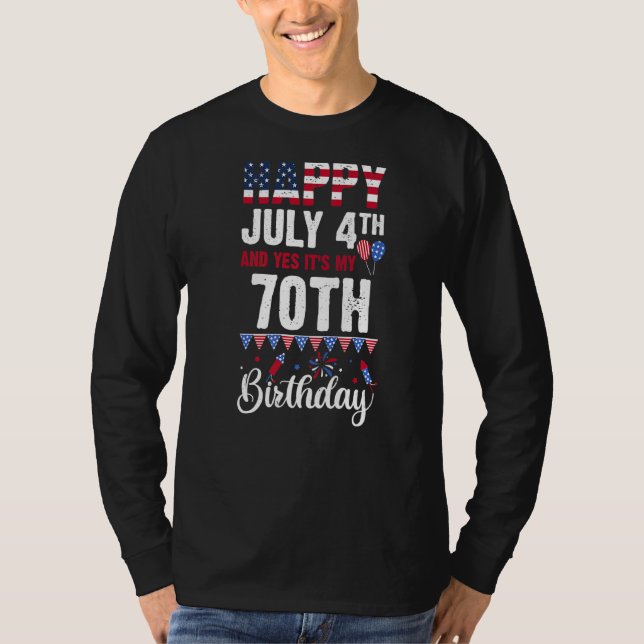 Camiseta Feliz 4 de julio y sí, es mi cumpleaños 70 ameri (Anverso)