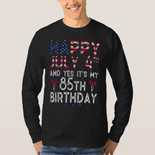 Camiseta Feliz 4 de julio y sí es mi cumpleaños 85 desde J