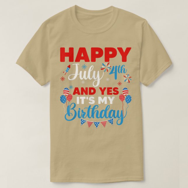 Camiseta Feliz 4 de julio y sí es mi cumpleaños independien (Diseño del anverso)