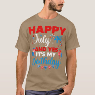 Camiseta Feliz 4 de julio y sí es mi cumpleaños independien