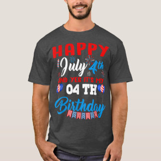 Camiseta Feliz 4 de julio y sí es mi cumpleaños número 4