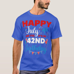 Camiseta Feliz 4 de julio y sí es mi índice de cumpleaños n