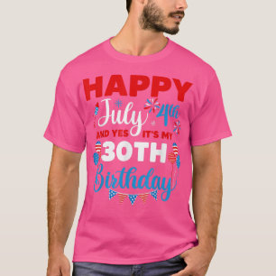 Camiseta Feliz 4 de julio y sí es mi índice de cumpleaños n