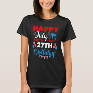 Camiseta Feliz 4 de julio y sí es mi índice de cumpleaños n