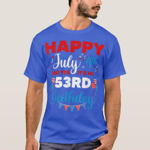 Camiseta Feliz 4 de julio y sí es mi índice de cumpleaños n
