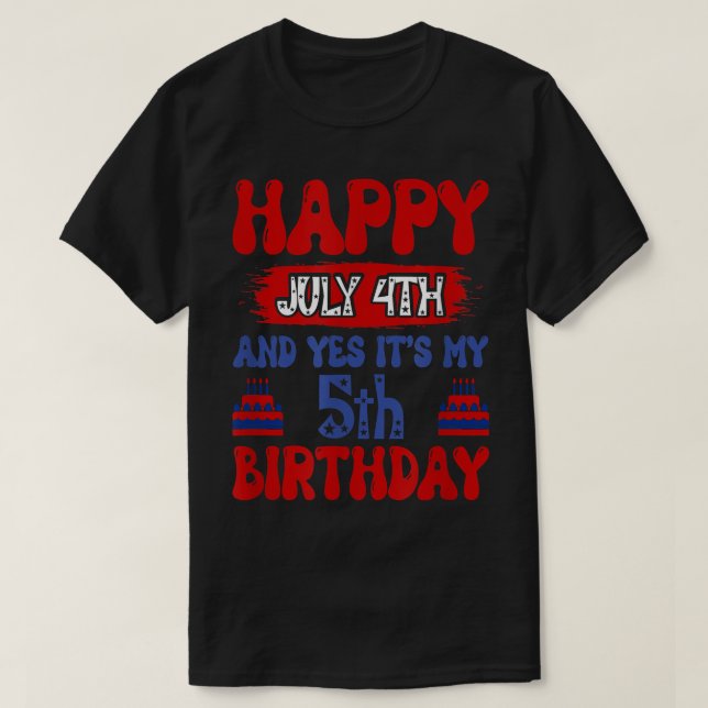 Camiseta Feliz 4 de julio y sí es mi quinto cumpleaños  (Diseño del anverso)