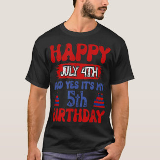 Camiseta Feliz 4 de julio y sí es mi quinto cumpleaños 