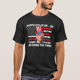 Camiseta Feliz 4 De Oh Sabes Lo Que Confundió A Joe