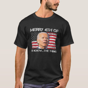 Camiseta Feliz 4 De Ustedes Conocen La Cosa Del Meme De Bid