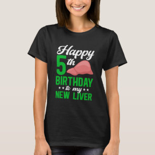 Camiseta Feliz 5º aniversario de trasplante de hígado Re