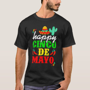 Camiseta Feliz 5 De Mayo Cinco De Mayo Viva México Cute Ho
