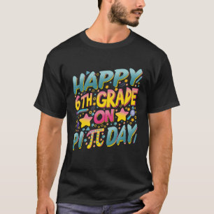 Camiseta Feliz 6º Grado en el Día Pi Math Math y