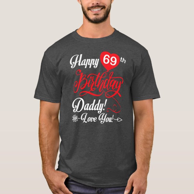 Camiseta Feliz 69º cumpleaños papá papá papá papá papá padr (Anverso)
