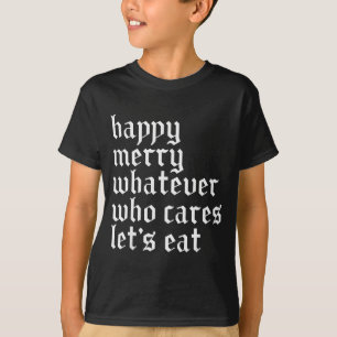 Camiseta Feliz Alegre Lo Que Sea Quien Se Cuidado Vamos Div