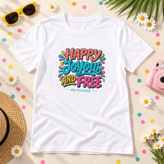 Camiseta Feliz Alegre y Libre - Fecha de Establecimiento pa