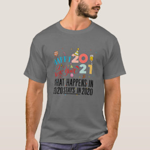 Camiseta Feliz Año Nuevo 2021 Adiós 2020