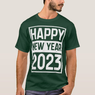 Camiseta Feliz Año Nuevo 2023 Novedades divertidas Nochevie