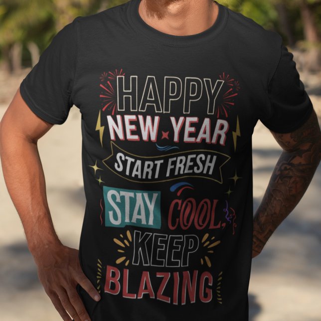 Camiseta Feliz Año Nuevo Comienzo Nueva Estancia Guay Sigue (Subido por el creador)