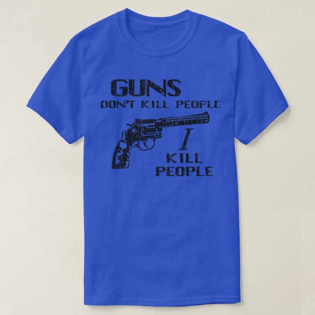 Camiseta Feliz asesinato a gente con armas de Gilmore (Diseño del anverso)