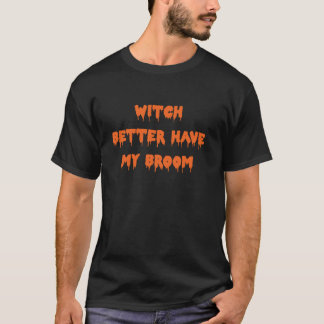 Camiseta Feliz Bruja de Halloween mejor tener a mi escoba S