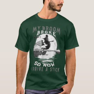 Camiseta Feliz Bruja de Halloween Se Rompió Mi Escoba Así Q