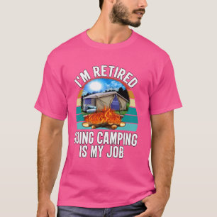 Camiseta Feliz Campista Acampando Me Jubilaré Yendo De Camp