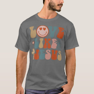 Camiseta Feliz Cara Retro Groovy Amor Como Jesus Faith Chri