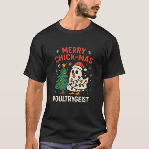 Camiseta Feliz Chick-mas Poultrygeist Gallina Divertida Fan