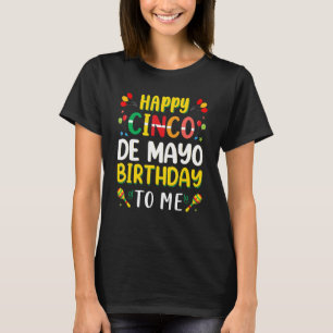 Camiseta Feliz Cinco De Mayo Cumpleaños Fiesta Mexicana 5 D