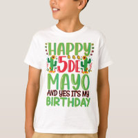 Feliz Cinco De Mayo y sí es mi cumpleaños