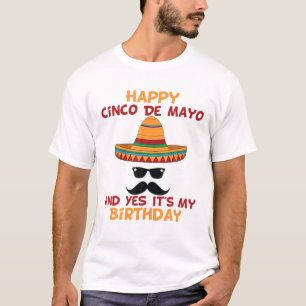 Camiseta Feliz Cinco De Mayo y sí es mi cumpleaños
