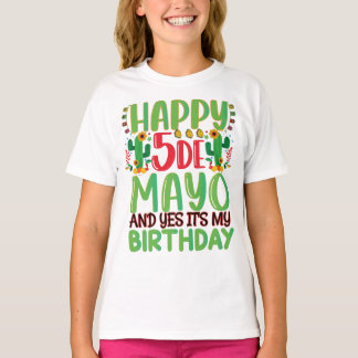 Camiseta Feliz Cinco De Mayo y sí es mi cumpleaños