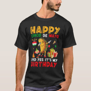 Camiseta Feliz Cinco De Mayo y sí es mi cumpleaños Dabbi