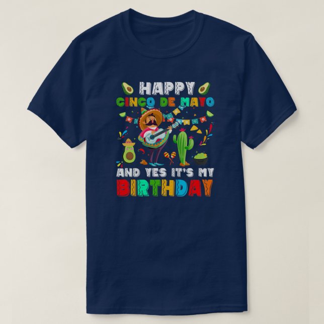 Camiseta Feliz Cinco De Mayos y es mi cumpleaños (Diseño del anverso)