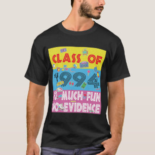 Camiseta Feliz Clase De 1994 Tanto Diversión Sin Evidencia 