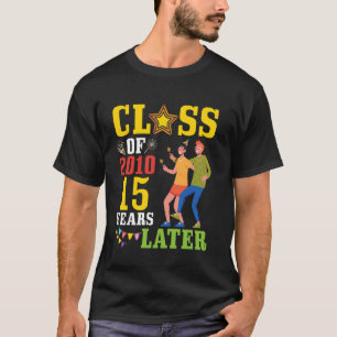 Camiseta Feliz Clase De Exalumnos De 2010 Senior 15 Años De
