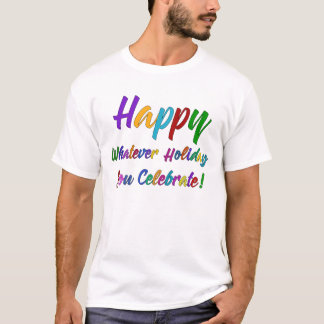 Camiseta ¡Feliz colorido cualquier día de fiesta usted