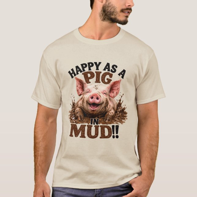 Camiseta Feliz como un Cerdo en el Barro (Anverso)