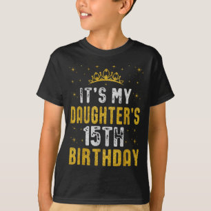 Camiseta Feliz Cumpleaños 15 De Mi Hija 2010 15 Años