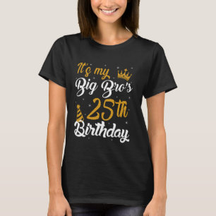 Camiseta Feliz Cumpleaños 25 de mi HERMANO MAYOR 2000 25 Añ