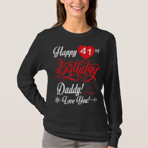 Camiseta Feliz cumpleaños 41 papá papá papá papá papá papá 