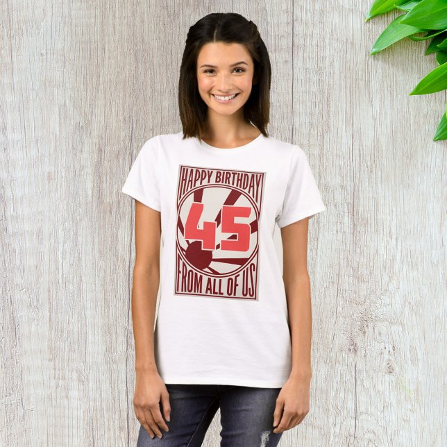 Camiseta Feliz cumpleaños 45 (Subido por el creador)