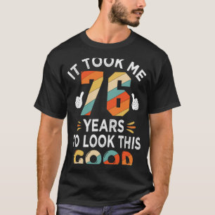 Camiseta Feliz cumpleaños 76 me llevó 76 años 76 años