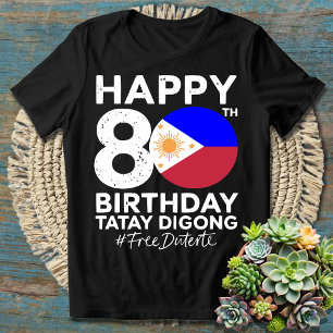 Camiseta Feliz cumpleaños 80 a Tatay Digong Duterte libre d