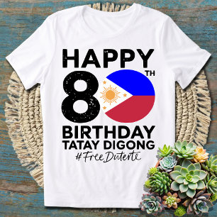 Camiseta Feliz cumpleaños 80 a Tatay Digong Duterte libre d