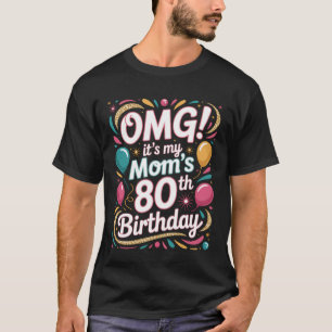 Camiseta Feliz cumpleaños 80 OMG Es el evento especial de m