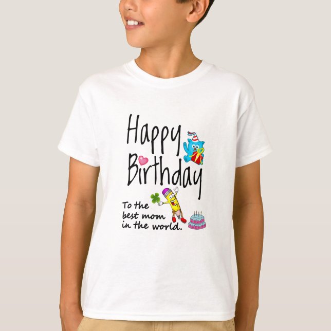 Camiseta Feliz cumpleaños a la mejor madre del mundo (Anverso)